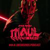 undefined Star Wars: Maul — Shadow Lord — a Lorehounds podcast