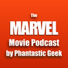 undefined The Marvel Movie Podcast by Phantastic Geek