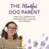 undefined The Mindful Dog Parent