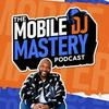 undefined The Mobile DJ Mastery Podcast