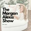 undefined The Morgan Alexis Show