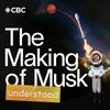 undefined The Making of Musk: Understood