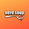 undefined The Nerd Soup Podcast