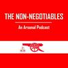 undefined The Non-Negotiables: Arsenal Podcast