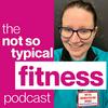 undefined the not so typical fitness podcast