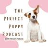 undefined The Perfect Puppy Podcast