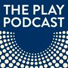 undefined The Play Podcast