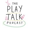undefined The Play Talk Podcast