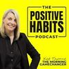 undefined The Positive Habits Podcast