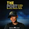 undefined The Post Up with DJ Tricey Trice
