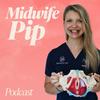 undefined Midwife Pip Podcast