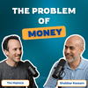 undefined The Problem of Money Podcast