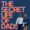 undefined The Secret Life of Dads Podcast