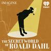 undefined The Secret World of Roald Dahl