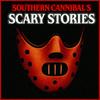 undefined Southern Cannibal's Scary Stories