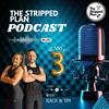 undefined The Stripped Plan Podcast