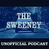 undefined The Sweeney Unofficial Podcast