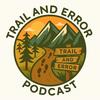 undefined The Trail and Error Podcast