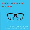 undefined The Upper Hand: Chuck & Chris Talk Hand Surgery