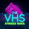 undefined The VHS Strikes Back