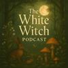 undefined The White Witch Podcast