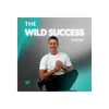 undefined The Wild Success Show
