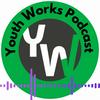undefined The Youth Works Podcast