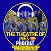 undefined Theatre Of Pies Podcast