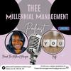 undefined Thee Millennial Management Podcast