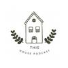 undefined This House Podcast