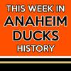 undefined This Week in Anaheim Ducks History