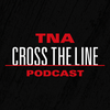 undefined TNA Cross The Line Podcast