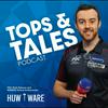 undefined Tops and Tales Darts Podcast with Huw Ware