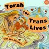 undefined Torah for Trans Lives