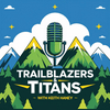 undefined Trailblazers & Titans