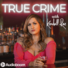 undefined True Crime with Kendall Rae