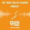 undefined The Tweed Valley Blogger Podcast