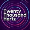 undefined Twenty Thousand Hertz