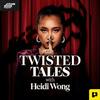 undefined Twisted Tales with Heidi Wong