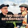 undefined Two Cents gets Distracted - A Rugby Podcast