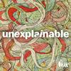 undefined Unexplainable