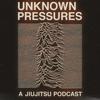 undefined Unknown Pressures - A Jiu-jitsu Podcast