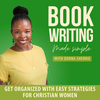 undefined Book Writing Made Simple | How to Write a Book, Author, Self-Publishing, Christian Books, Biblical Encouragement