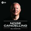 undefined Noise Cancelling with Neil Woodford