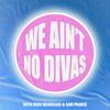 undefined We Ain't No Divas