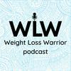 undefined Weight Loss Warrior Podcast