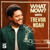 undefined What Now? with Trevor Noah