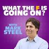 undefined What The F Is Going On? with Mark Steel