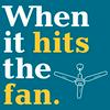 undefined When It Hits the Fan