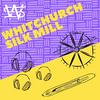 undefined Whitchurch Silk Mill Podcast
